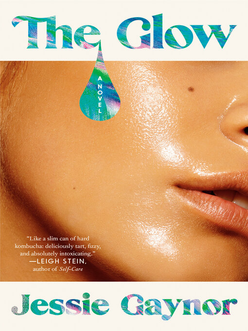 Title details for The Glow by Jessie Gaynor - Available